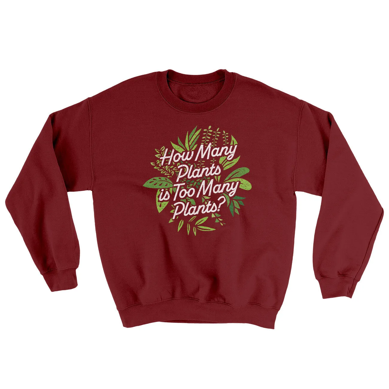 How Many Plants Is Too Many Plants Ugly Sweater