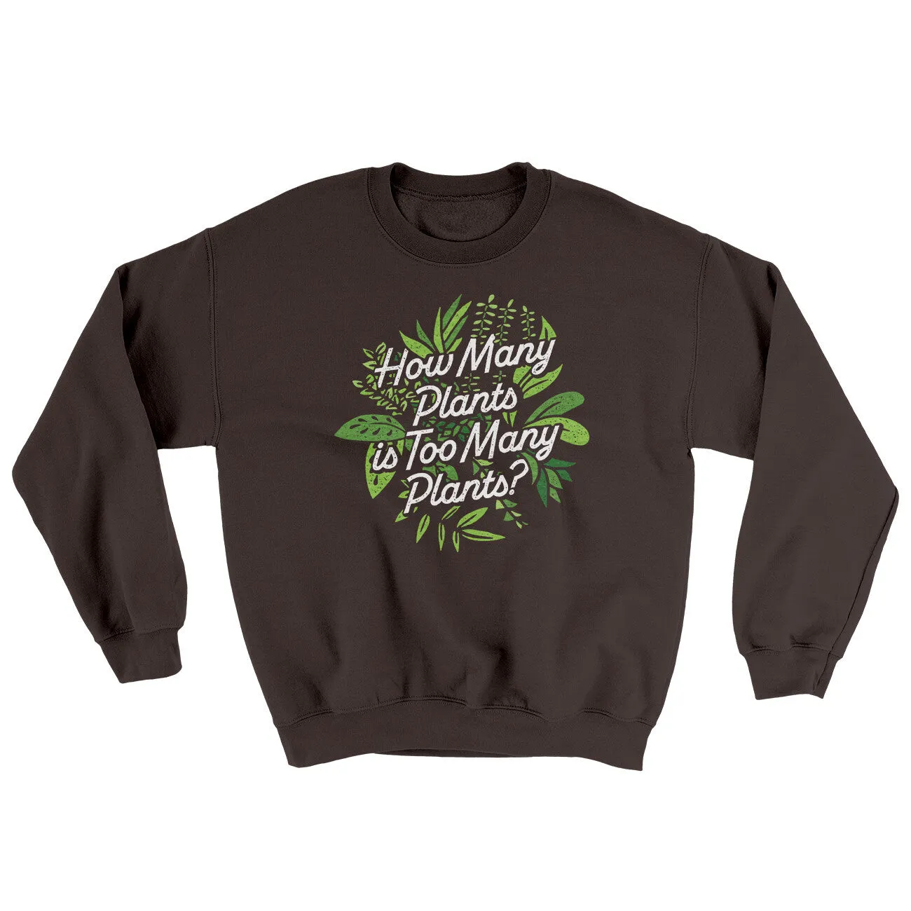 How Many Plants Is Too Many Plants Ugly Sweater