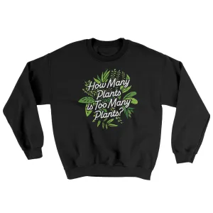 How Many Plants Is Too Many Plants Ugly Sweater